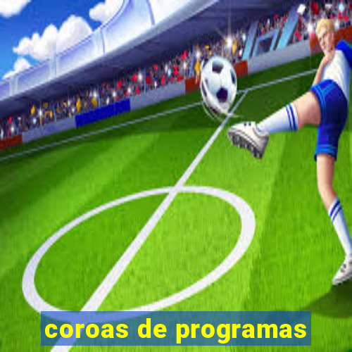 coroas de programas